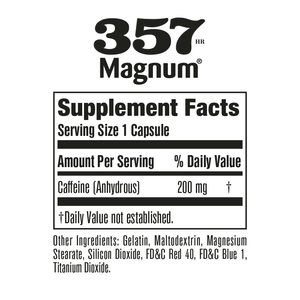 Supplement facts label for 357 Magnum with caffeine content and ingredient list.